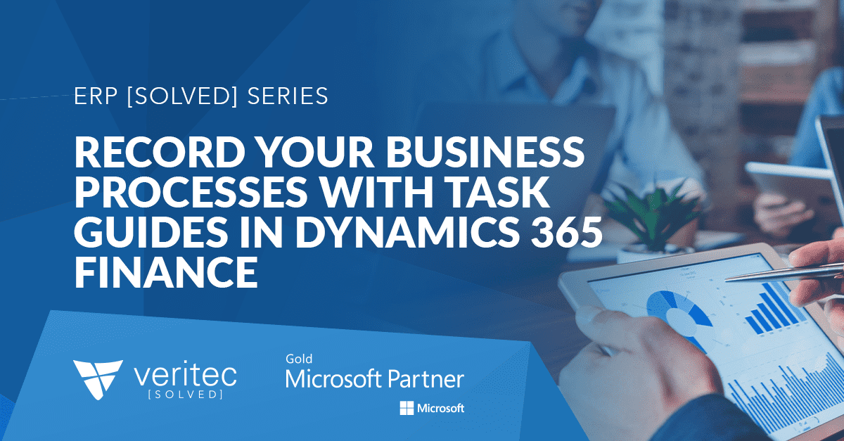 Record your business processes with task guides in Dynamics 365 Finance